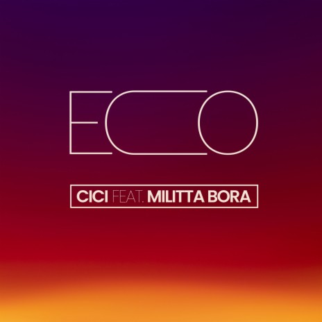 Eco ft. Militta Bora | Boomplay Music