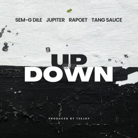 Up and Down ft. Jupiter, Self Suffice & Tang Sauce | Boomplay Music