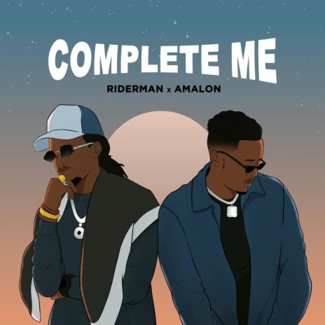 Complete me ft. Amalon | Boomplay Music