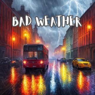 Bad Weather lyrics | Boomplay Music