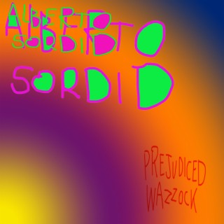 Prejudiced Wazzock