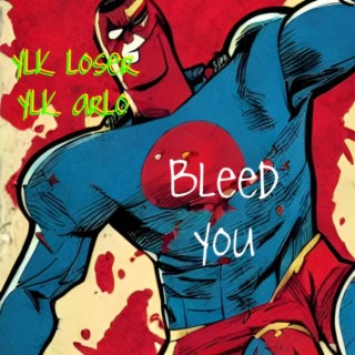 Bleed you