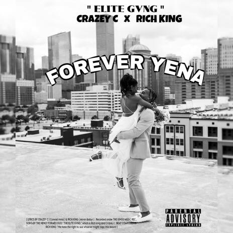 FOREVER YENA ft. RICH KING | Boomplay Music