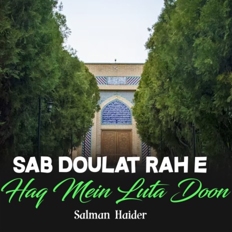 Sab Doulat Rah e Haq Mein Luta Doon | Boomplay Music