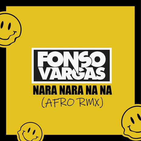 Nara Nara Na Na (Afro RMX) | Boomplay Music