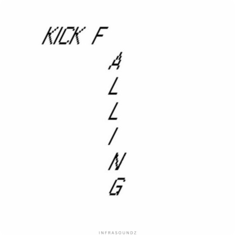 Kick Falling | Boomplay Music