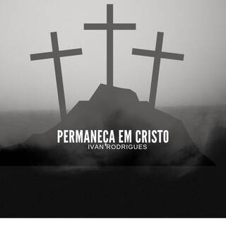 Permanecer em Cristo lyrics | Boomplay Music