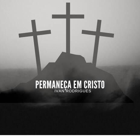 Permanecer em Cristo | Boomplay Music