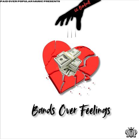 Bandz Over Feelingz | Boomplay Music