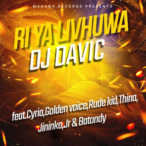 Ri ya livhuwa ft. Cyria, Rude kid, Golden voice, Thina & Jininka | Boomplay Music