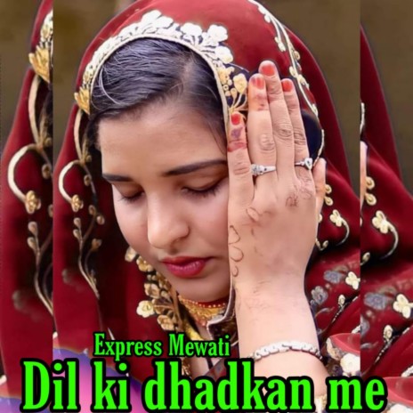 Dil ki dhakan me | Boomplay Music