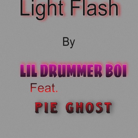Light Flash (Clean Version) ft. Pie Ghost | Boomplay Music