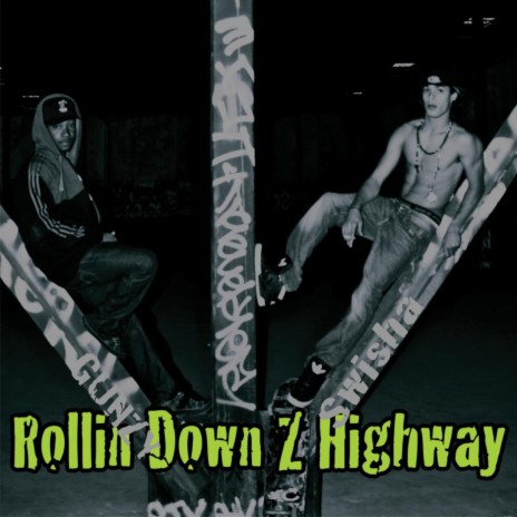 Rollin Down Z Highway ft. Gunzy | Boomplay Music