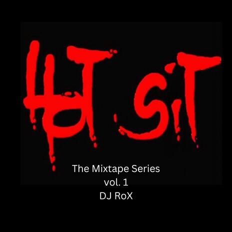 HoT SiT The Mixtape Series, Vol. 1 | Boomplay Music