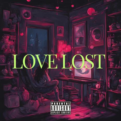 LOVE LOST | Boomplay Music