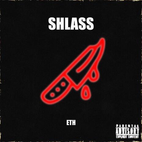 SHLASS | Boomplay Music