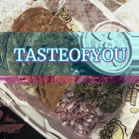 TASTE OF YOU | Boomplay Music