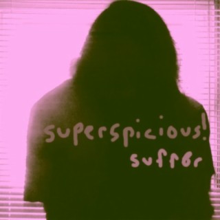 Superspicious!