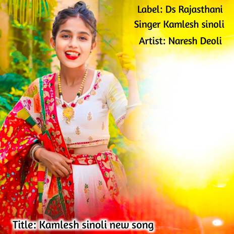 Kamlesh sinoli new song ft. Naresh Deoli | Boomplay Music