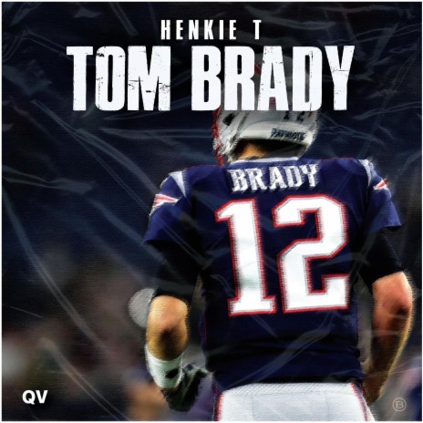 Tom Brady 🅴 | Boomplay Music