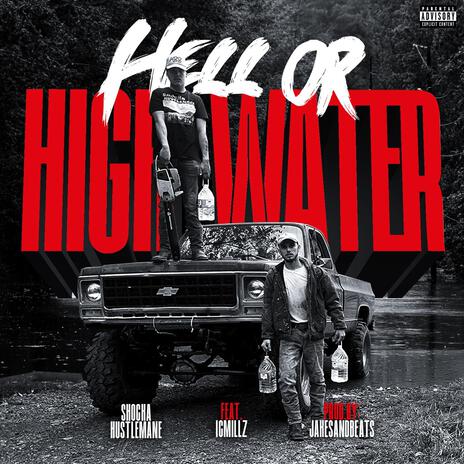 Hell or High Water ft. iCMilllz | Boomplay Music