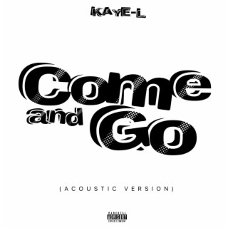 Come and Go (Acoustic Version) lyrics | Boomplay Music