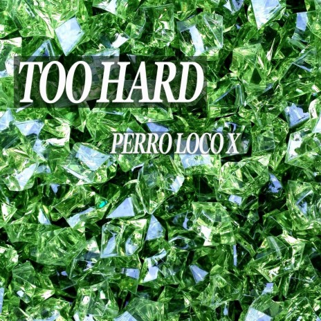 Too Hard | Boomplay Music