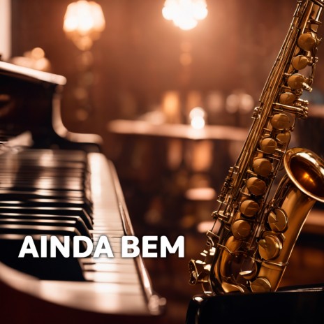 Ainda Bem | Boomplay Music