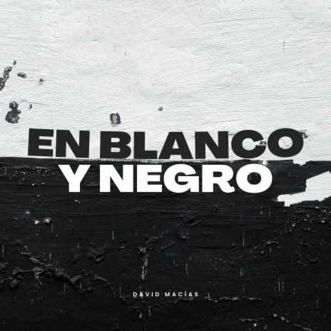 Blanco y negro | Boomplay Music