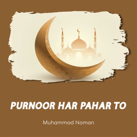 Purnoor Har Pahar To | Boomplay Music