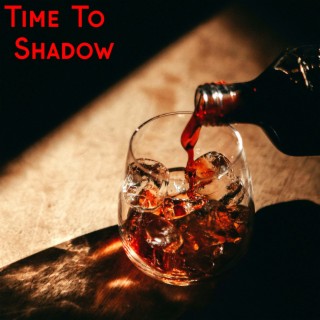 Time To Shadow