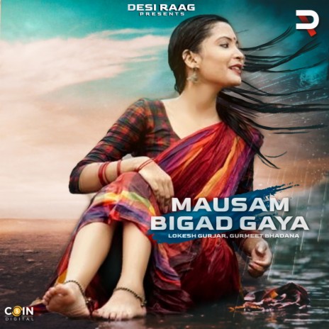 Mausam Bigad Gaya ft. Gurmeet Bhadana | Boomplay Music