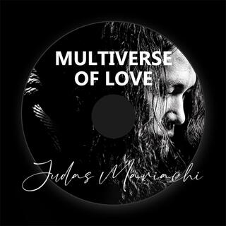 Multiverse of Love