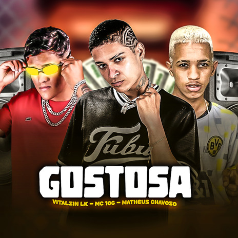 Gostosa ft. Vitalzin LK & Matheus Chavoso | Boomplay Music