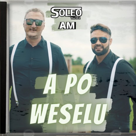 A Po Weselu ft. AM | Boomplay Music