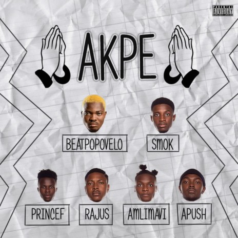 Akpé ft. Princef, Rajus, Amlimavi, Smok & Apush | Boomplay Music