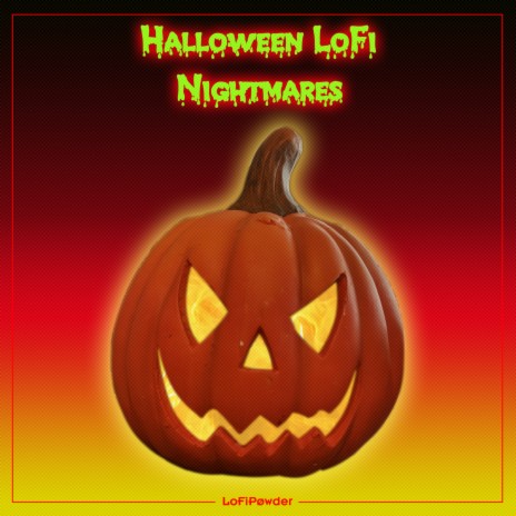 Halloween LoFi Nightmares | Boomplay Music