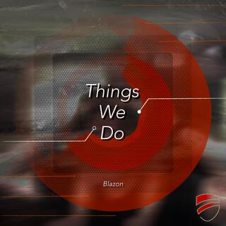 Things We Do lyrics | Boomplay Music