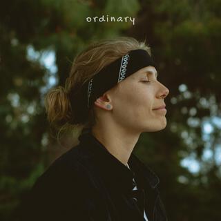 Ordinary lyrics | Boomplay Music