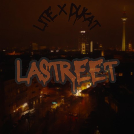 LaStreet ft. Dukat