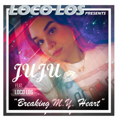 Breaking M.Y. Heart ft. Loco Los | Boomplay Music