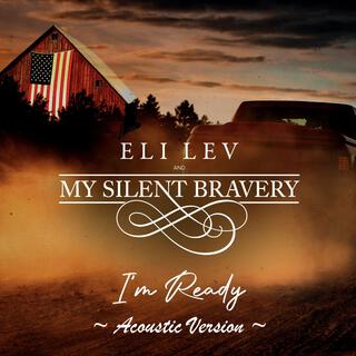 I'm Ready (Acoustic Version) ft. My Silent Bravery lyrics | Boomplay Music