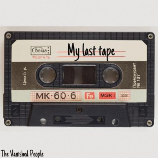 My Last Tape ft. Max Ionata & ADA lyrics | Boomplay Music