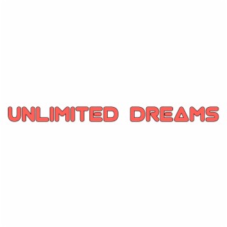 Unlimited Dreams