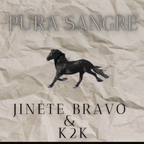 PURASANGRE ft. JINETE BRAVO