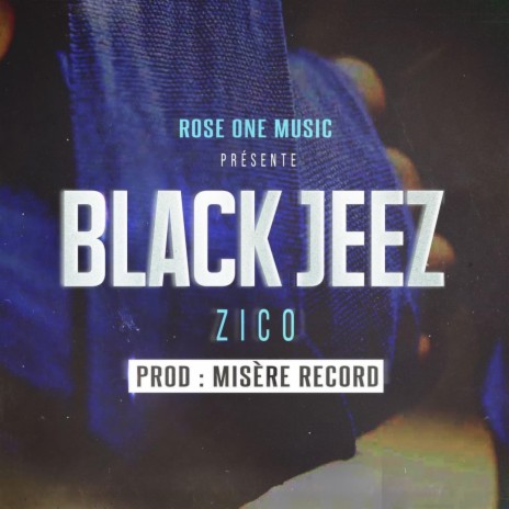 Zico ft. Black Jeez & Misère Record | Boomplay Music