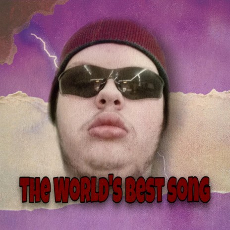 The Worlds Best Song | Boomplay Music