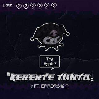 KERERTE TANTO ft. Error 246 lyrics | Boomplay Music