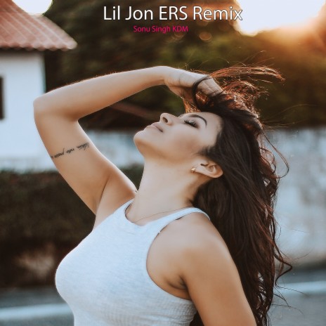 Lil Jon ERS Remix | Boomplay Music