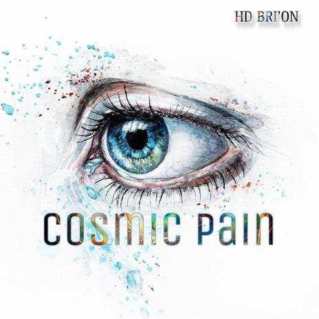 Cosmic Pain | Boomplay Music